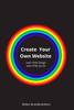 Книга Create Your Own Website : Learn Web Design with HTML & CSS