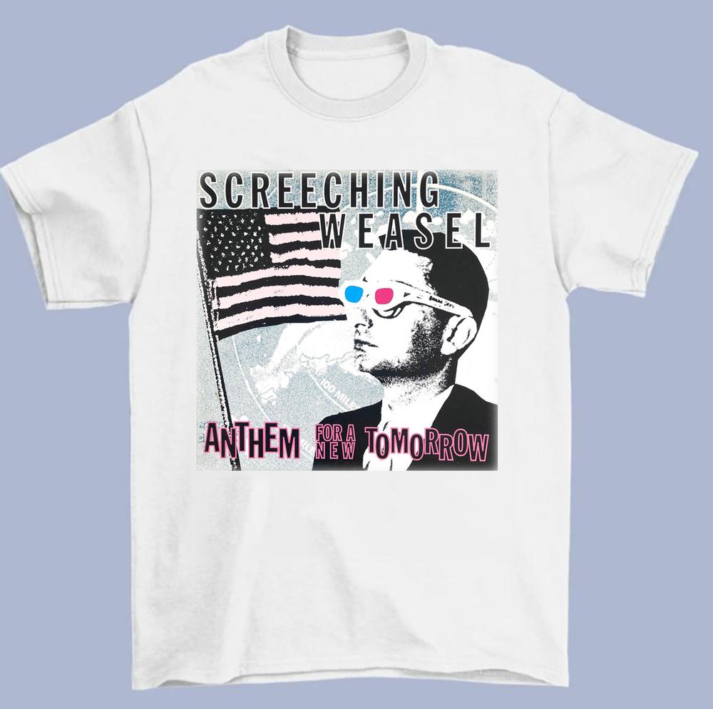 Screeching Weasel Anthem For A New Tomorrow White S2345xl Unisex TShirt