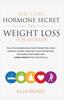 The The 5 Step Hormone Secret To Weight Loss For Women Book