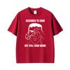 Ascended To Chad But Still Chud Inside Funny Meme Graphic Tshirts Unisex Unisex Fashion Classic T Shirt Oversized Hot Sale T Shirts