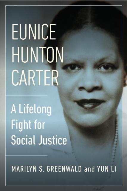 The Eunice Hunton Carter : A Lifelong Fight for Social Justice Book