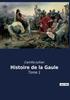 Книга Histoire De La Gaule : Tome 1