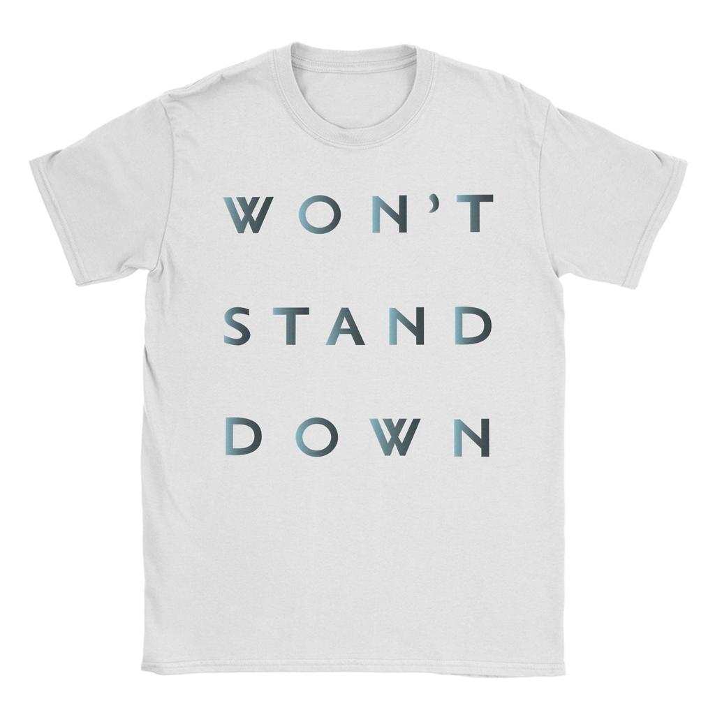 Unisexs TShirt Muse Wont Stand Down Cool 100 Cotton Tees Short Sleeve T Shirt Round Neck Clothing 6XL