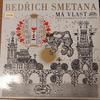 Виниловая пластинка БЕДРЖИХ СМЕТАНА, ЧЕШСКИЙ ФИЛАРМОНИЧЕСКИЙ ОРКЕСТР - Моя Родина 110202122 Supraphon 1977 Чешская Республика Классика Б/У