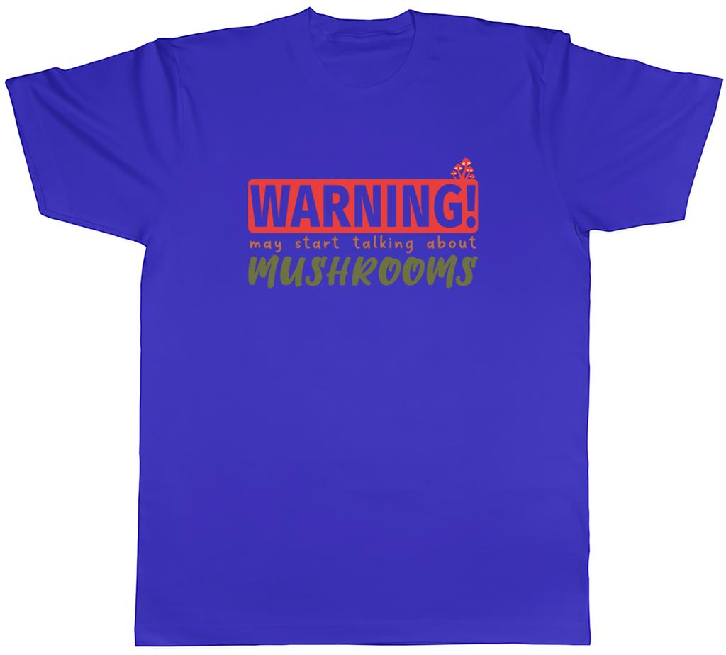Warning Mushrooms Unisexs TShirt Garden Mycology Fungi Tee Gift