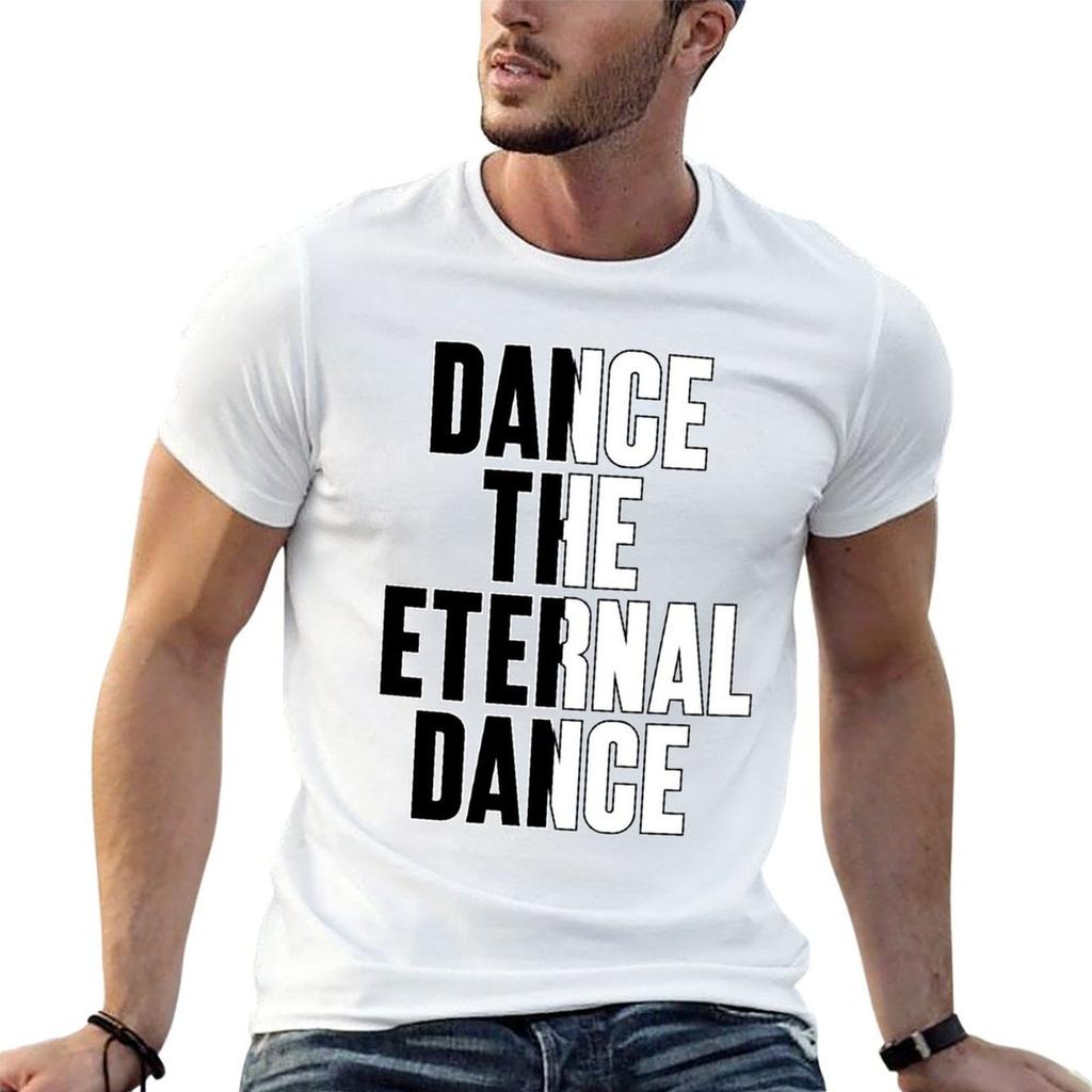 Dance the eternal dance TShirt Simple Solid Color Crew Neck Tee