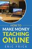Книга How To Make Money Teaching Online