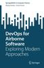 The DevOps for Airborne Software : Exploring Modern Approaches Book