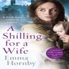A Shilling for a Wife by Emma Hornby Paperback Book 9780552173230