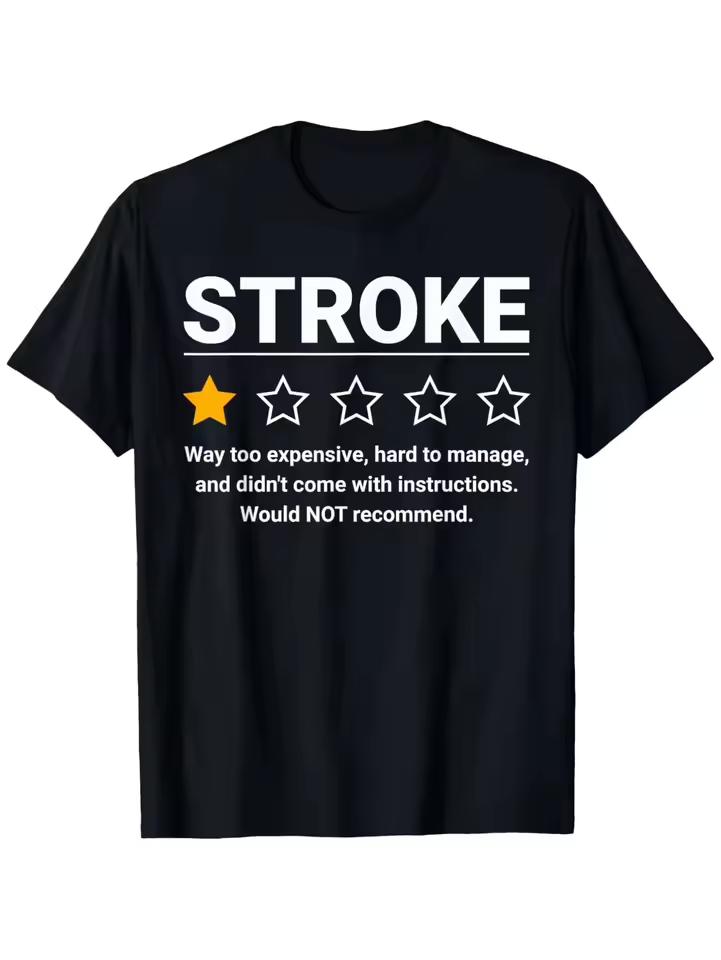 2026NEW Funny Stroke Awareness T-Shirt Would Not Recommend Humorous Brain Attack Design Rating System Casual Round Neck Tee Y2K
