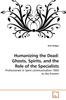 Книга Humanizing the Dead : Ghosts, Spirits, and the Role of the Specialists