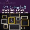 Swing Low Swing Death by R.T. Campbell Paperback Book 9780486822761