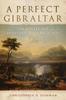 Книга A Perfect Gibraltar : The Battle for Monterrey, Mexico, 1846