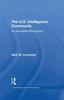 The The U.S. Intelligence Community : An Annotated Bibliography Book