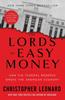 Книга The Lords of Easy Money : How the Federal Reserve Broke the American Economy