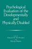 Книга Psychological Evaluation of the Developmentally and Physically Disabled