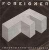 7inch Record FOREIGNER - I Want To Know What Love Is A9596 Atlantic 1984 UK Rock Used