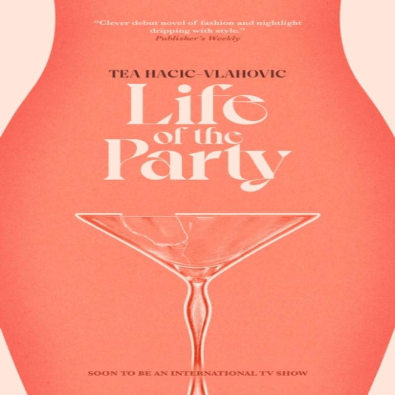 Life of the Party by Tea HacicVlahovic Paperback Book 9781955904018