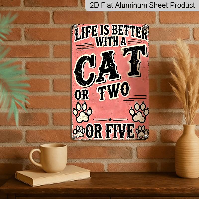 2D Flat, Vintage Metal Wall Art Sign with "Life Is Better with A Cat or Two" Quote - Rustic Distressed Pink & Black Cat Paw Print Decor for Man Cave