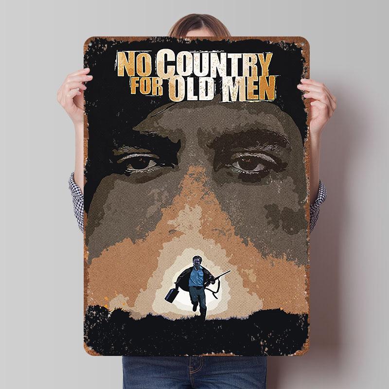 No Country For Old Men Tinplate Poster Customized Wall Art Vintage Retro Metal Signs for Office Decoration Room Bathroom Decor