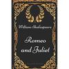 Romeo and Juliet Illustrated Edition William Shakespeare Classic Tragedy Play Book