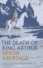 The The Death of King Arthur Book