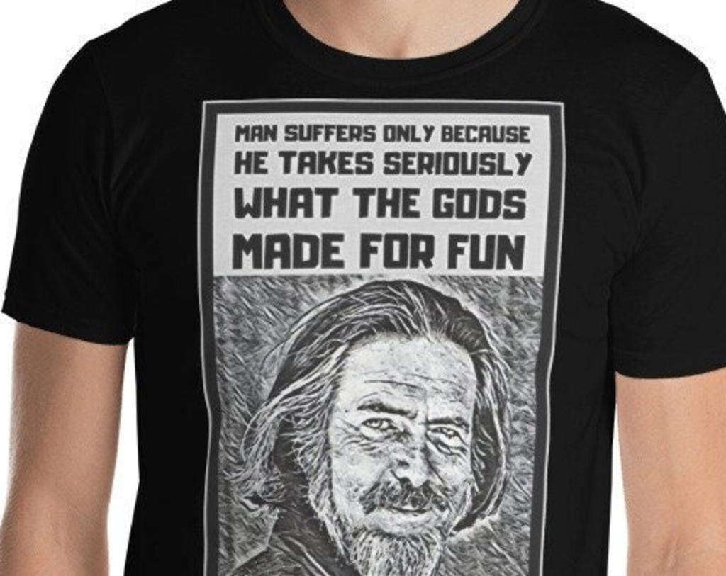 Alan Watts Quote T-Shirt