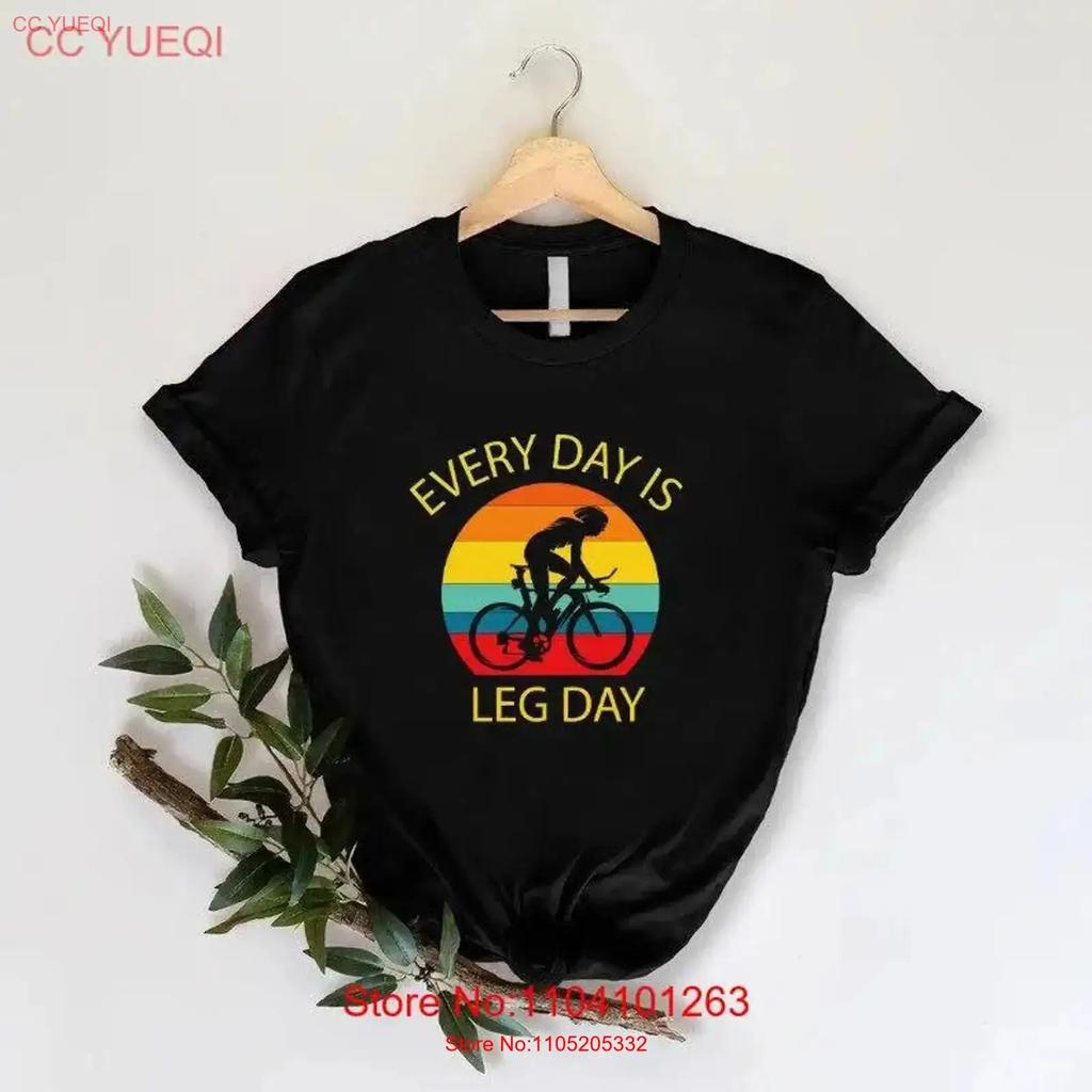 Retro Cycling T Shirt Every Day Is Leg Bicycle Rider Bike Riding Work Out Unisexs Outfit Vintage Designer Clothes Homme