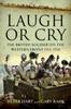Книга Laugh or Cry : The British Soldier On the Western Front, 1914-1918