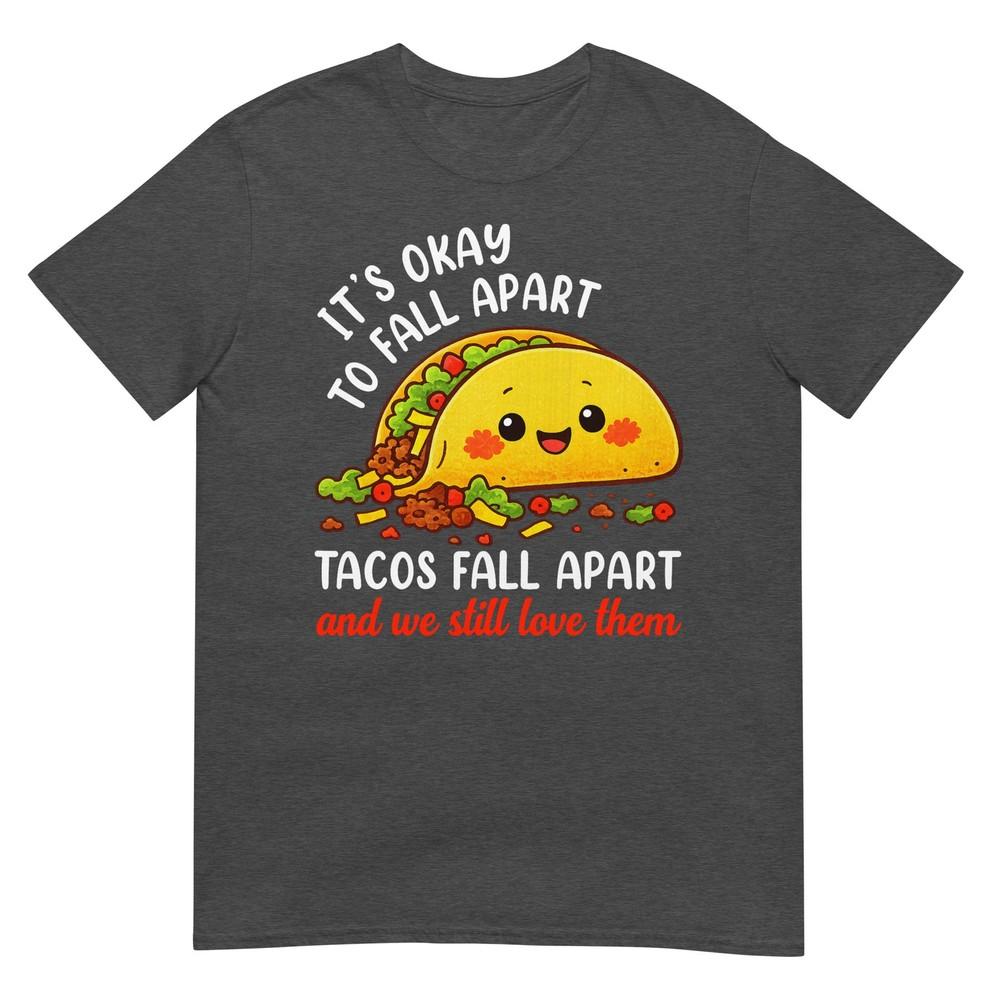Unisextal Health Taco Its Ok To Fall Apart Awareness Unisex Kids TShirt