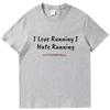 Funny Sarcastic I Love Runkng Hate Running Tshirt Summer Graphic T Shirts Fashion Tees Tops Cotton New Shirts And Tshirts