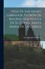 Книга Vida De San Isidro Labrador, Patron De Madrid, Adjunta La De Su Esposa, Santa Maria De La Cabeza
