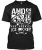 And On The 8th Day God Created Ice Hocke Tshirt Size S To 5xl