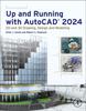 Книга Up and Running with AutoCAD (R) 2024 : 2D and 3D Drawing, Design and Modeling