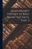 Книга Shakespeare's History of King Henry the Sixth, Part 2