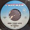 7-дюймовая пластинка FLAMINGOS - Need Your Love / I'll Be Home 830 Checker US Рок Б/У