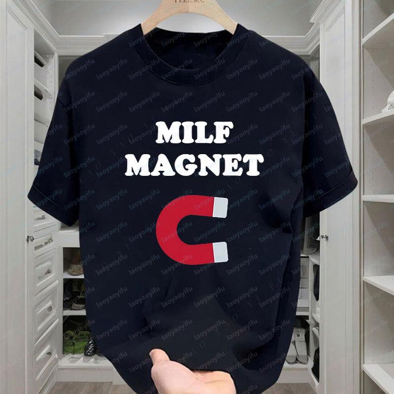 Unisexs Funny Shirt Milf Hunter Joke Novelty Graphic T Shirts Who Love Milfs Magnet TShirt Oversides Camisetas Streetwear Tees