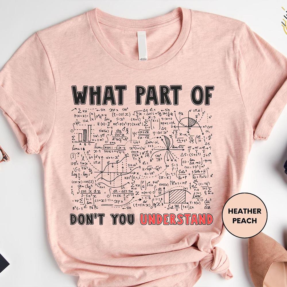 Funny Math Tshirt What Part of Math Do You Not Understand Witty Science Tee Short Sleeve Unisex Y2K Casual Shirt Streetwear