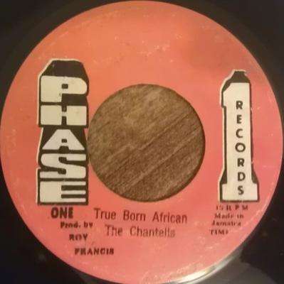7-дюймовая пластинка CHANTELLS True Born African NONE Phase One Recor Ямайка Регги Ска Даб Б/У