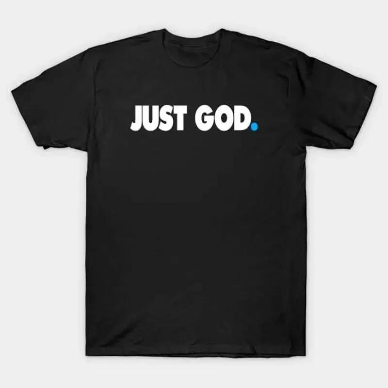 JUST GOD T Shirt S 5XL Fast Shipping