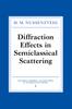 Книга Diffraction Effects In Semiclassical Scattering