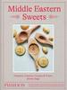 The Middle Eastern Sweets : Desserts, Pastries, Creams & Treats Book