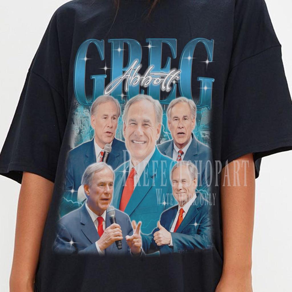 GREG ABBOTT Shirt, Greg Abbott Tshirt, Greg Abbott Sweatshirt, Greg Abbott Merch, Greg Abbott Lover Shirt