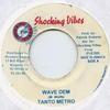 7-дюймовая пластинка TANTO METRO - Wave Dem none Shocking Vibes 1994 Ямайка Регги, Ска и Даб