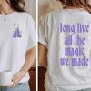 Long Live All The Magic We Made T Shirt Aesthetic All The Magic Shirts Harajuku Unisex Clothes Y2k Top Unisex Graphic T Shirts