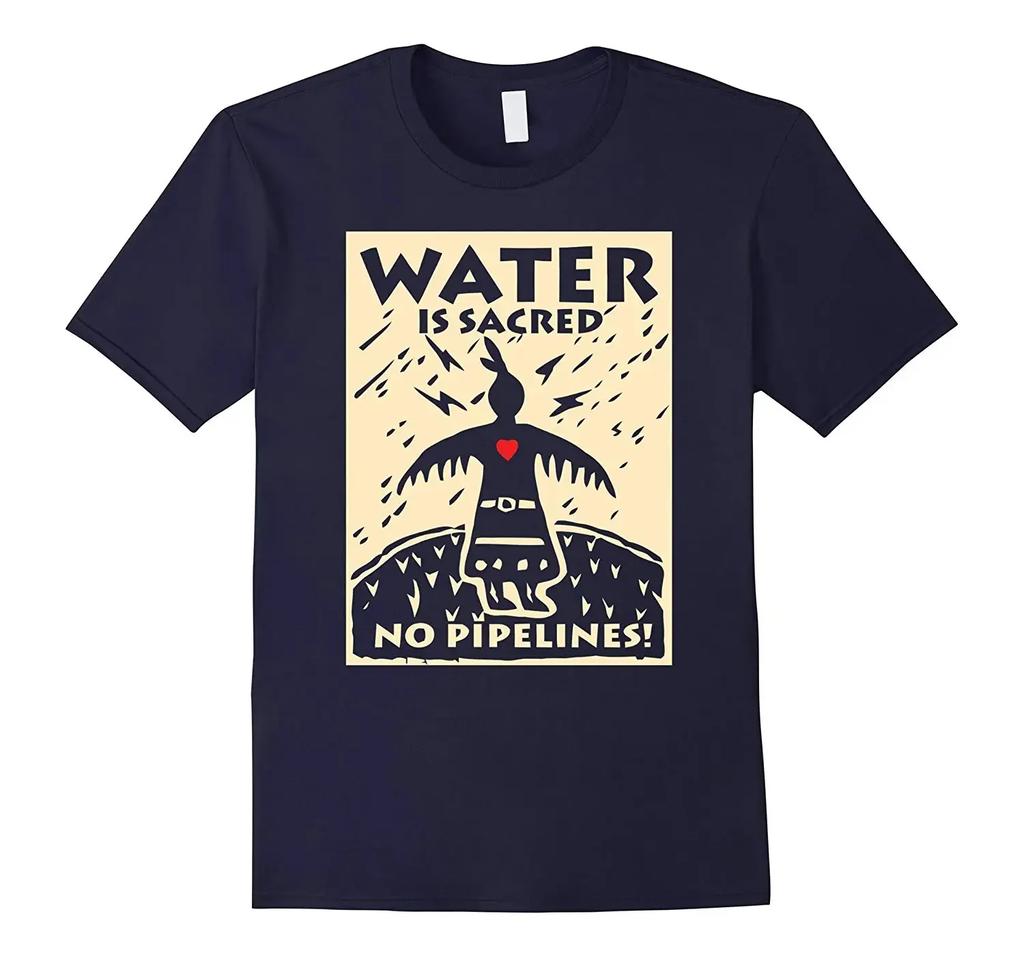 Water Is Sacred No Pipeline NoDAPL TShirt 100 Cotton ONeck Summer Short Sleeve Casual Unisexs Tshirt Size S3XL