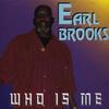 CD EARL BROOKS - Кто я GSCD2423 Strakers Record США Латиноамериканский