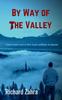 Книга By Way of the Valley : A Quest for Self-acceptance, Love and Wisdom