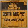 12-дюймовая пластинка AFRIKA BAMBAATAA - Death Mix "2" 12X3350 Paul Winley Rec 2006 US Танцевальная и Электронная Б/У