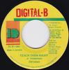 7inch Record DIRTSMAN - Teach Them Right NONE Digital-B 1992 Jamaica Reggae, Ska & Dub Used